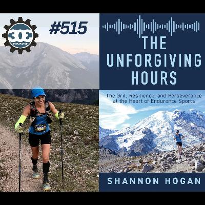 #515 The Unforgiving Hours with Shannon Hogan #515 The Unforgiving Hours with Shannon Hogan
