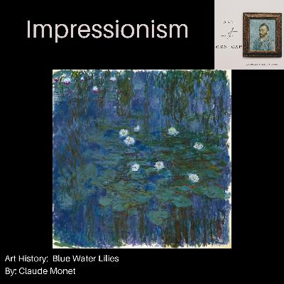Art History: Blue Water Lilies