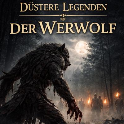 Düstere Legenden - Der Werwolf Düstere Legenden - Der Werwolf
