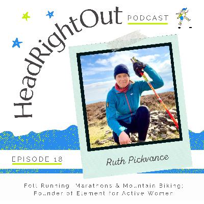 Fell Running, Marathons & Mountain Biking; Founder of Element for Active Women - 018: Ruth Pickvance