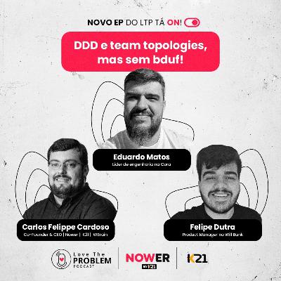 Ep. 217 - Explorando DDD e Team Topologies: desafios e oportunidades