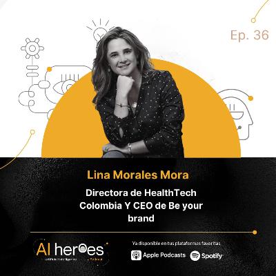 Asistentes cognitivos para la ruta de atención al paciente con Lina Morales.