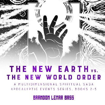 Chilling With DoubleB Podcast | S6. Ep. 2 | The New Earth vs. The New World Order