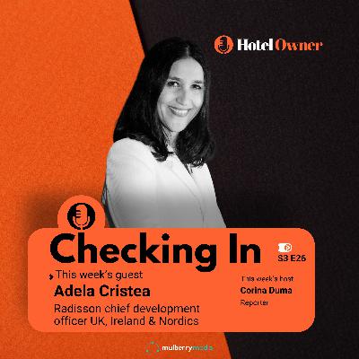 Adela Cristea on how conversions have spearheaded Radisson's record-breaking growth strategy