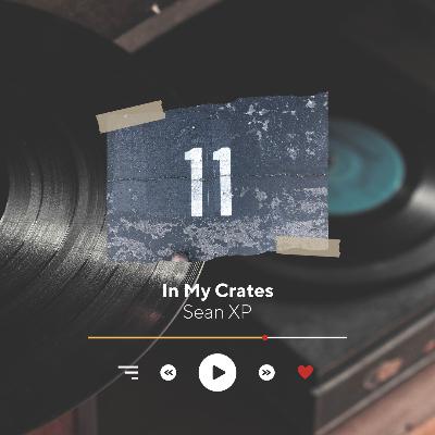 In My Crates Episode 11 In My Crates Episode 11