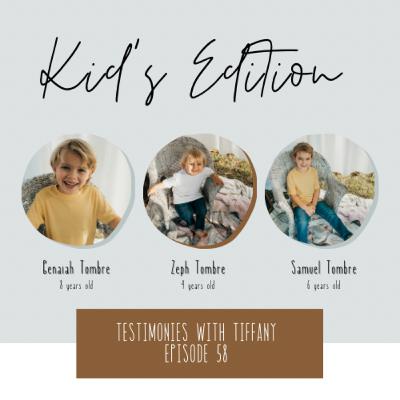 Episode 58: Guest Zeph Tombre, Samuel Tombre and Benaiah Tombre: Kid’s Edition