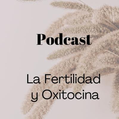 FERTILIDAD Y OXITOCINA