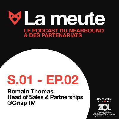La meute - épisode 2 : Romain Thomas - Crisp