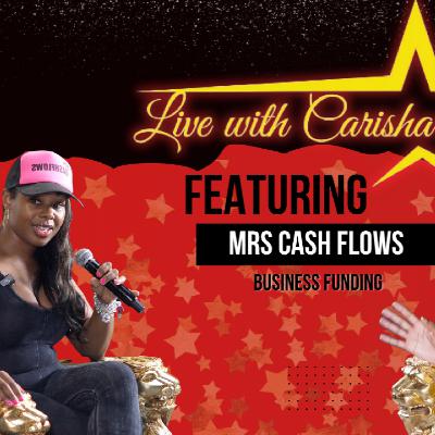 LIVE WITH CARISHA SHOW | MRS.CASH FLOWS ON FINANCE, LEVERAGING CREDIT AND BUILDING A STRONG BUSINESS LIVE WITH CARISHA SHOW | MRS.CASH FLOWS ON FINANCE, LEVERAGING CREDIT AND BUILDING A STRONG BUSINESS