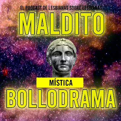 Maldito Bollodrama 2x11 Mística