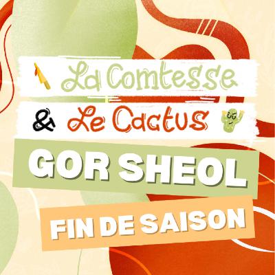 GoR SHEOL : Saison 1, clap de fin !