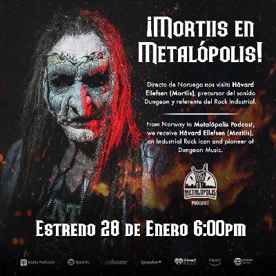 T11-Ep104: Mortiis en Metalópolis