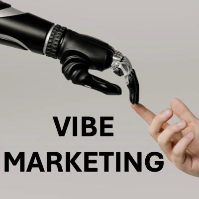 Vibe Marketing: What, Why, How, Steps, Use Cases and The Future