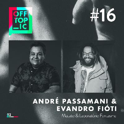 16: AmarElo Prisma: Cocriação em tempos de pandemia, com André Passamani e Evandro Fióti (Pt.1) 16: AmarElo Prisma: Cocriação em tempos de pandemia, com André Passamani e Evandro Fióti (Pt.1)