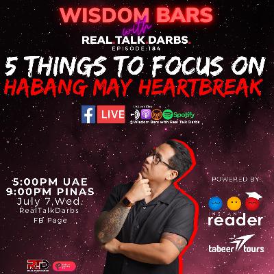 5 THINGS TO FOCUS ON HABANG MAY HEARTBREAK