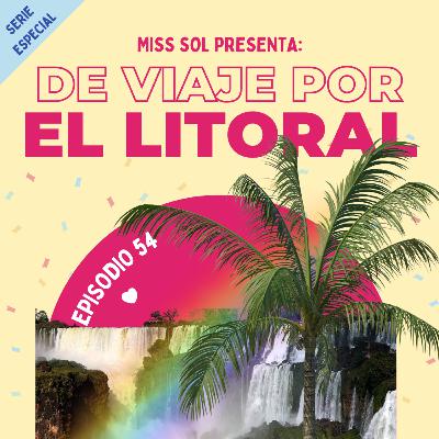 🧳 Serie Especial: De Viaje por El Litoral