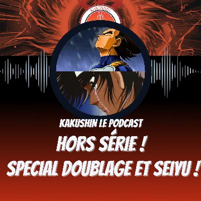 Hors serie ! Spécial doublage et Seiyū
