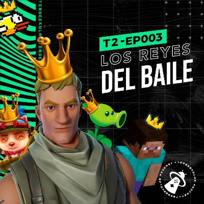 T2-EP-003 - Los Reyes del Baile