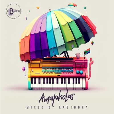 Ama Pholas Expirience Mixed By Lastborn