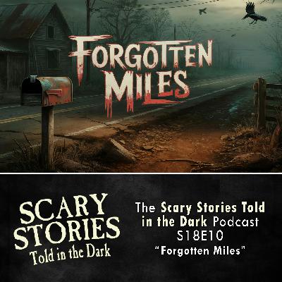 S18E10 - "Forgotten Miles" – Scary Stories Told in the Dark