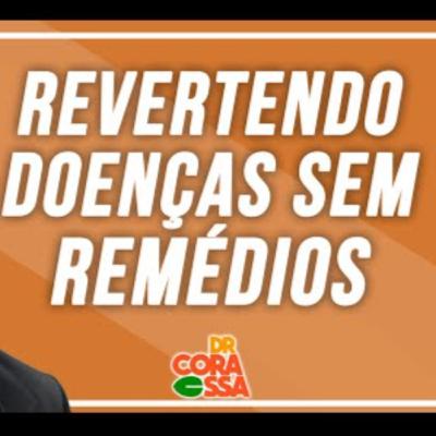 Revertendo doenças sem remédios - Diabetes, dor na coluna e obesidade