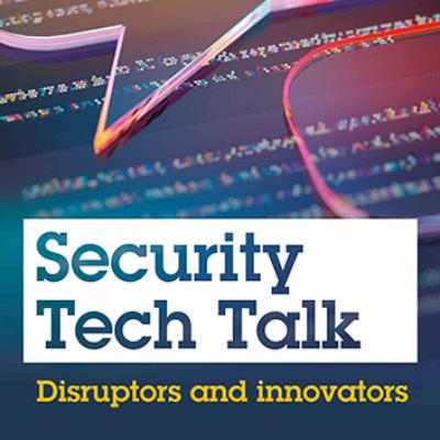 Introducing: Security Tech Talk with Steve Kenny