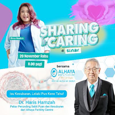 SINAR | Isu Kesuburan Lelaki Di Sharing Is Caring Bersama Dina | SINAR SOLO SINAR | Isu Kesuburan Lelaki Di Sharing Is Caring Bersama Dina | SINAR SOLO