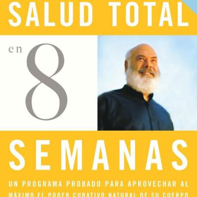 Salud total en 8 semanas de Andrew Weil