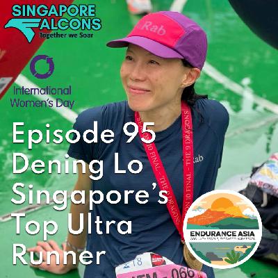 Dening Lo - Singapore”s Top Ultra Runner Dening Lo - Singapore”s Top Ultra Runner
