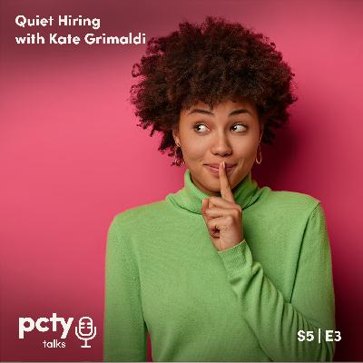 Quiet Hiring with Kate Grimaldi