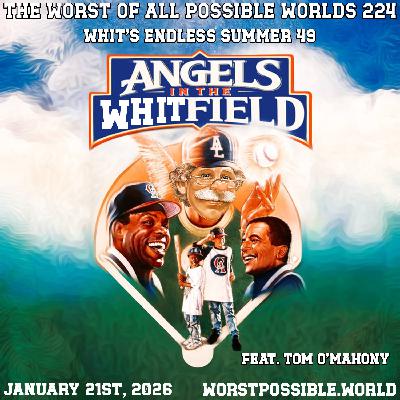 224 - Angels in the Whitfield (feat. Tom O’Mahony) [Whit’s Endless Summer 49]