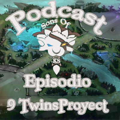 🙋‍♂️🙋‍♂️👥👥El podcast de Sons of Ks Episodio 9- TwinsProyect👥👥🙋‍♂️🙋‍♂️