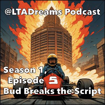 Episode 5: Bud Breaks the Script