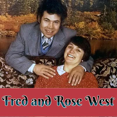 EP 10- London- Fred and Rose West
