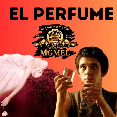 2x05 El Perfume de Süskind y el de Tykwe. ¡Con Maeba Martínez Olivares!