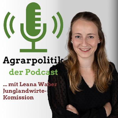 Agrarpolitik mit Leana Waber «Jeder Betrieb, den wir halten können, trägt zur Vielfalt der Landwirtschaft bei.»