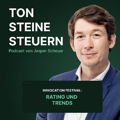Ton Steine Steuern: Immocation Festival Rating und Trends | Podcast | Ton Steine Steuern Ton Steine Steuern: Immocation Festival Rating und Trends | Podcast | Ton Steine Steuern