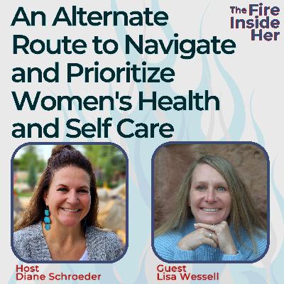 An Alternate Route to Navigate and Prioritize Women's Health and Self Care
