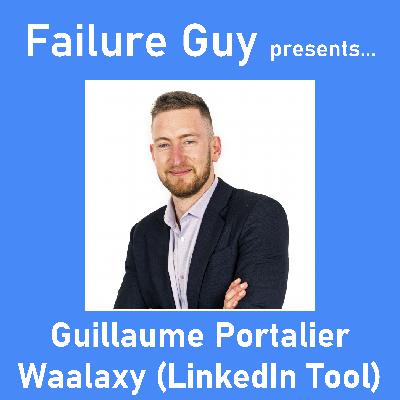 "We Made All the Classic Entrepreneur Mistakes" - Guillaume Portalier (Waalaxy)