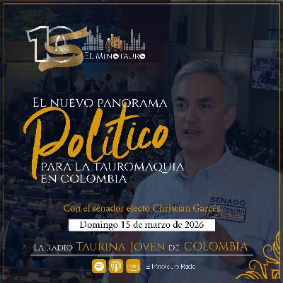 El Minotauro Radio (Perspectivas del nuevo panorama político de Colombia) 2026-03-15
