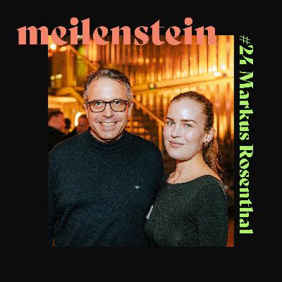 #24 Markus Rosenthal - meilenstein Podcast