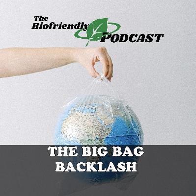 The Big Bag Backlash