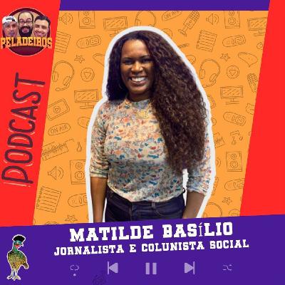 MATILDE BASILIO (Jornalista / Colunista Social) MATILDE BASILIO (Jornalista / Colunista Social)