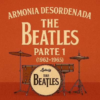 The Beatles: Parte 1 (1962–1965) — El nacimiento de la Beatlemanía