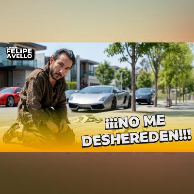 No Me Deshereden No Me Deshereden