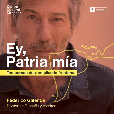 15. Federico Galende: filosofía, estética y sublevación 15. Federico Galende: filosofía, estética y sublevación