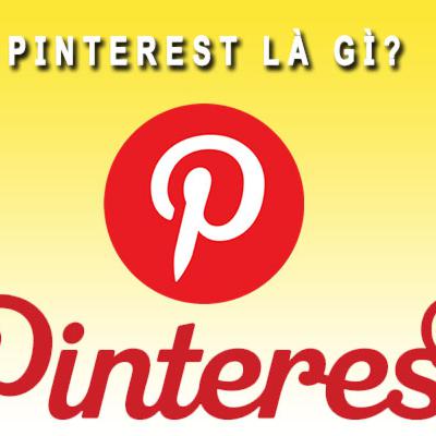 Pinterest là gì? Cách sử dụng Pinterest trên máy tính