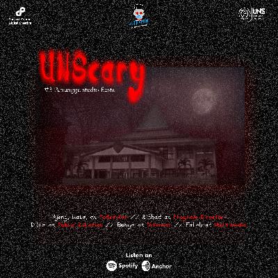 UNScary #3 : Penunggu Fiesta Radio