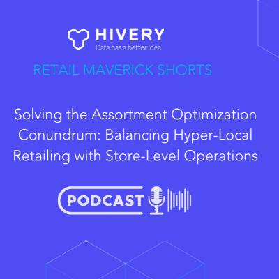 Solving the Assortment Optimization Conundrum: Balancing Hyper-Local Retailing with Store-Level Operations