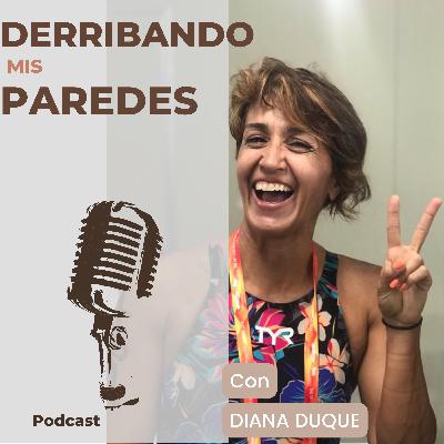 Ep 3.1 DERRIBANDO MIS PAREDES - DIANA DUQUE Ep 3.1 DERRIBANDO MIS PAREDES - DIANA DUQUE